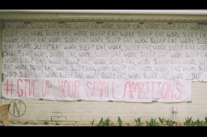 Give up your small ambitions